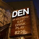 The Den Hollywood.