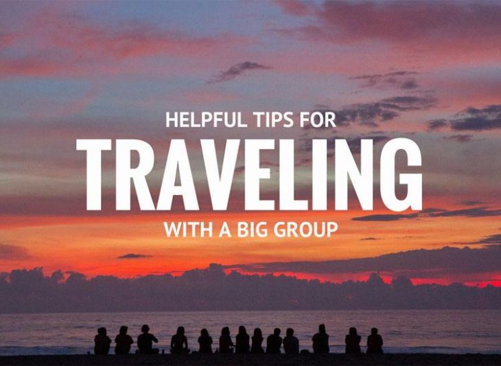 Helpful tips for traveling with a big group.