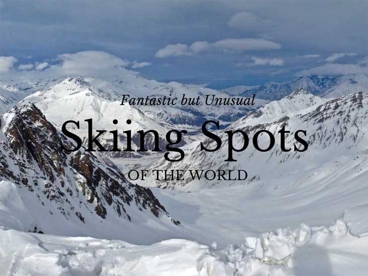 Fantastic but Unusual Skiing Spots Around the World.